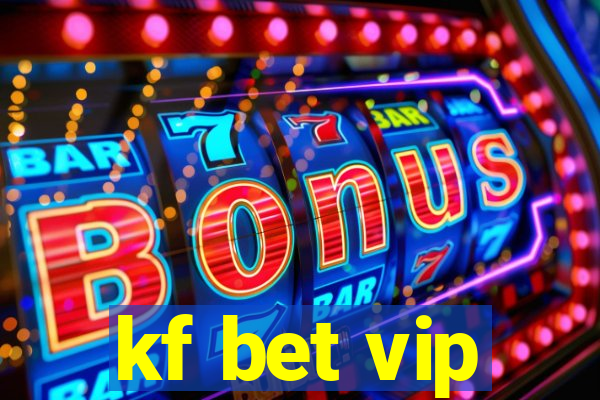 kf bet vip